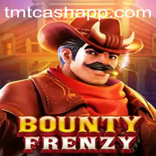 Discover the Excitement of BountyFrenzy and the TMTCash Revolution