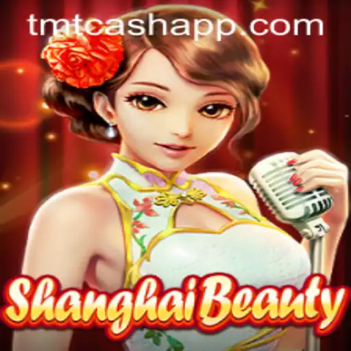 ShanghaiBeauty: Exploring TMTCash in the Latest Gaming Phenomenon