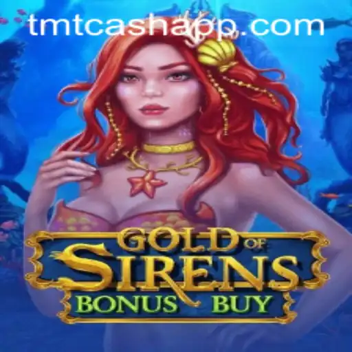 Dive into the Exciting World of GoldofSirensBonusBuy: An Adventure Inspired by TMTCash