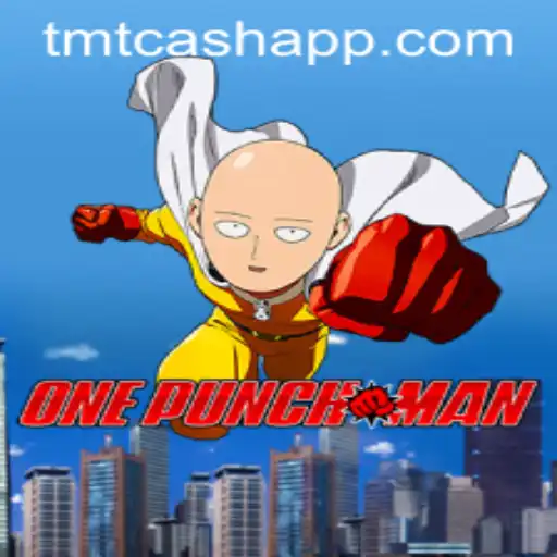 OnePunchMan: The Ultimate TMTCash Gaming Experience!